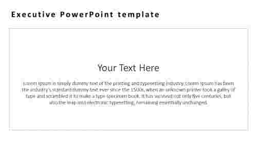 Incredible Executive PowerPoint Template For Business