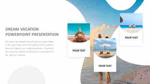 Customized Dream Vacation PowerPoint Presentation Template