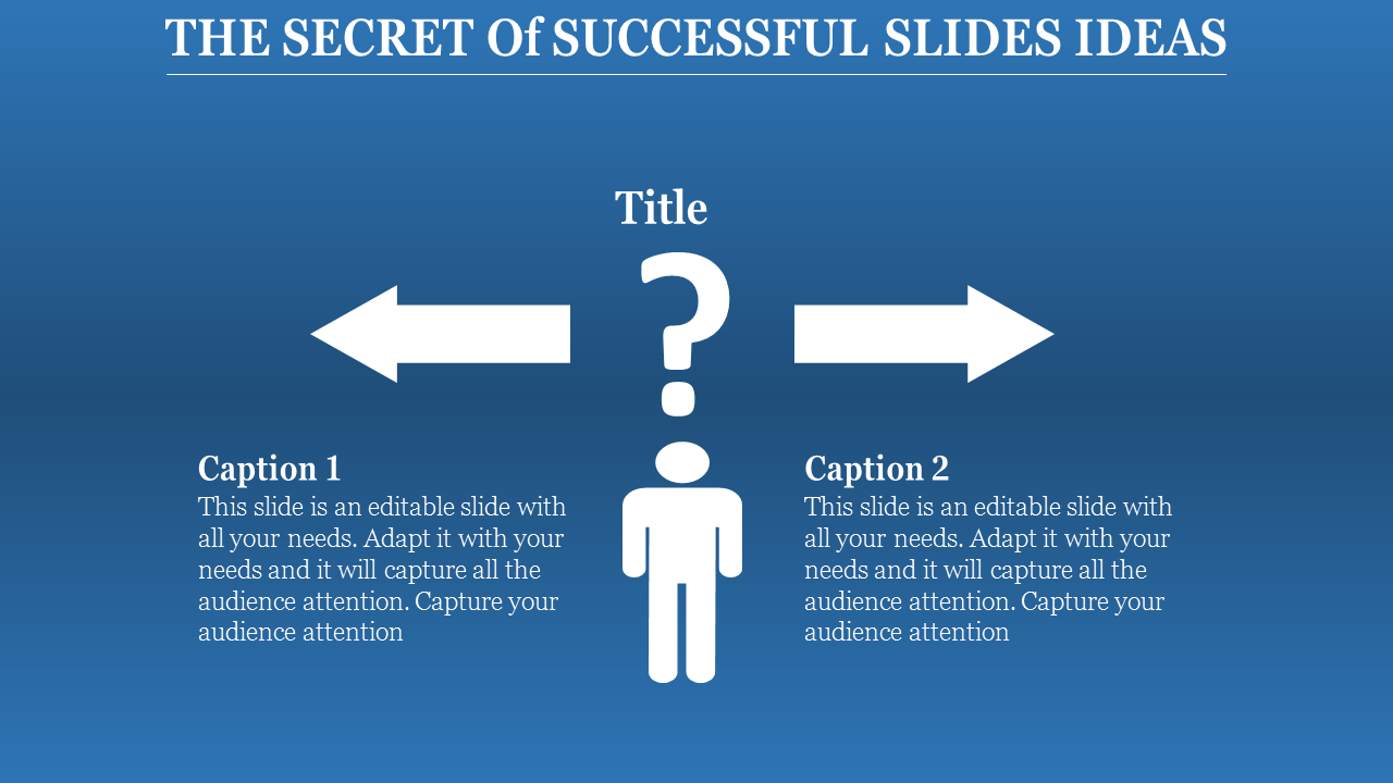 Blue slide with a central figure, question mark, and two white arrows pointing left and right with captions.
