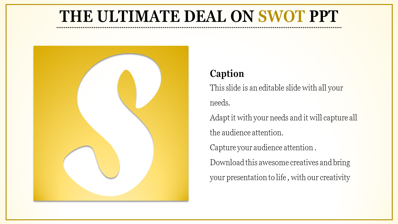 SWOT analysis PowerPoint template featuring a bold letter S on a golden gradient background with a caption.