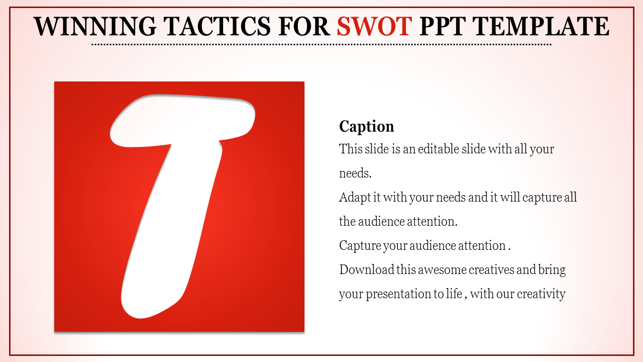 SWOT PPT template with a red background and large T symbol with a caption.
