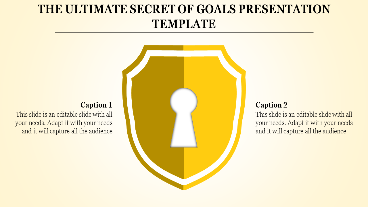 Goals presentation template featuring a yellow shield design with a central keyhole, accompanied by two captions.