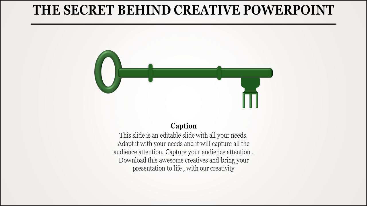Creative PowerPoint slide is titled and features a green key and a caption.