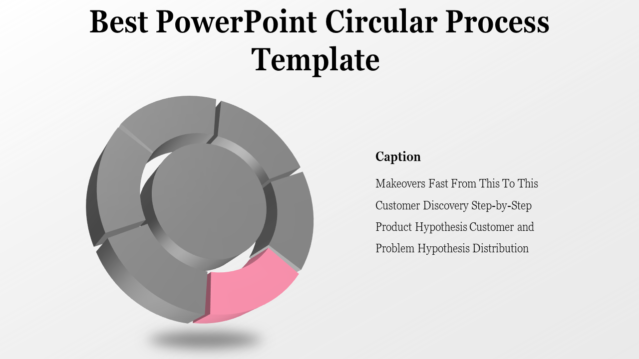 Gray circular process PowerPoint template highlighting one pink segment for emphasis, with accompanying caption text.