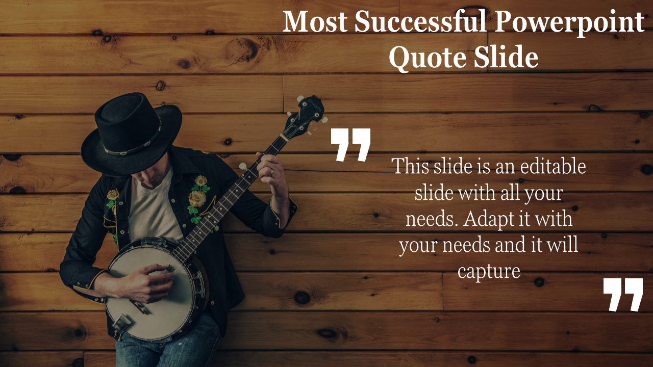 A quote slide with a musician strumming a banjo beside editable quote space on a wooden backdrop.