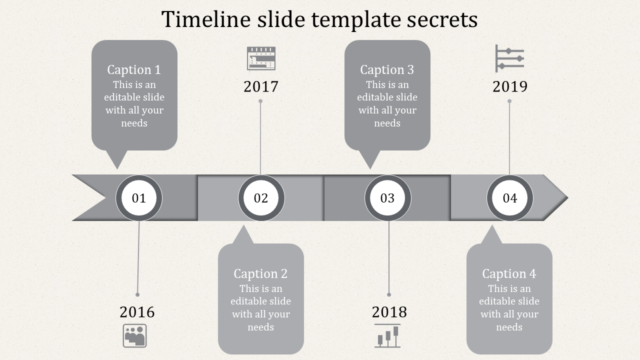 A grey themed timeline slide with four stages, each featuring a year from 2016 to 2019 and captions with placeholder text.