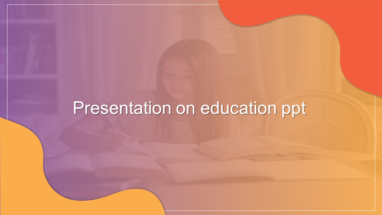 Education slide with a blurred image of a student studying, overlaid with an orange and purple gradient and wavy borders.