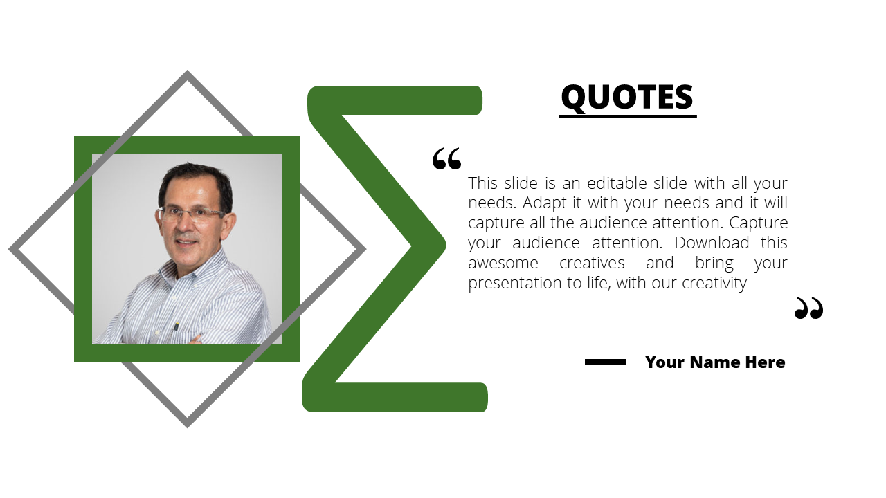 Quote slide with a photo and green design elements, featuring text area, and placeholder for a name at the bottom.
