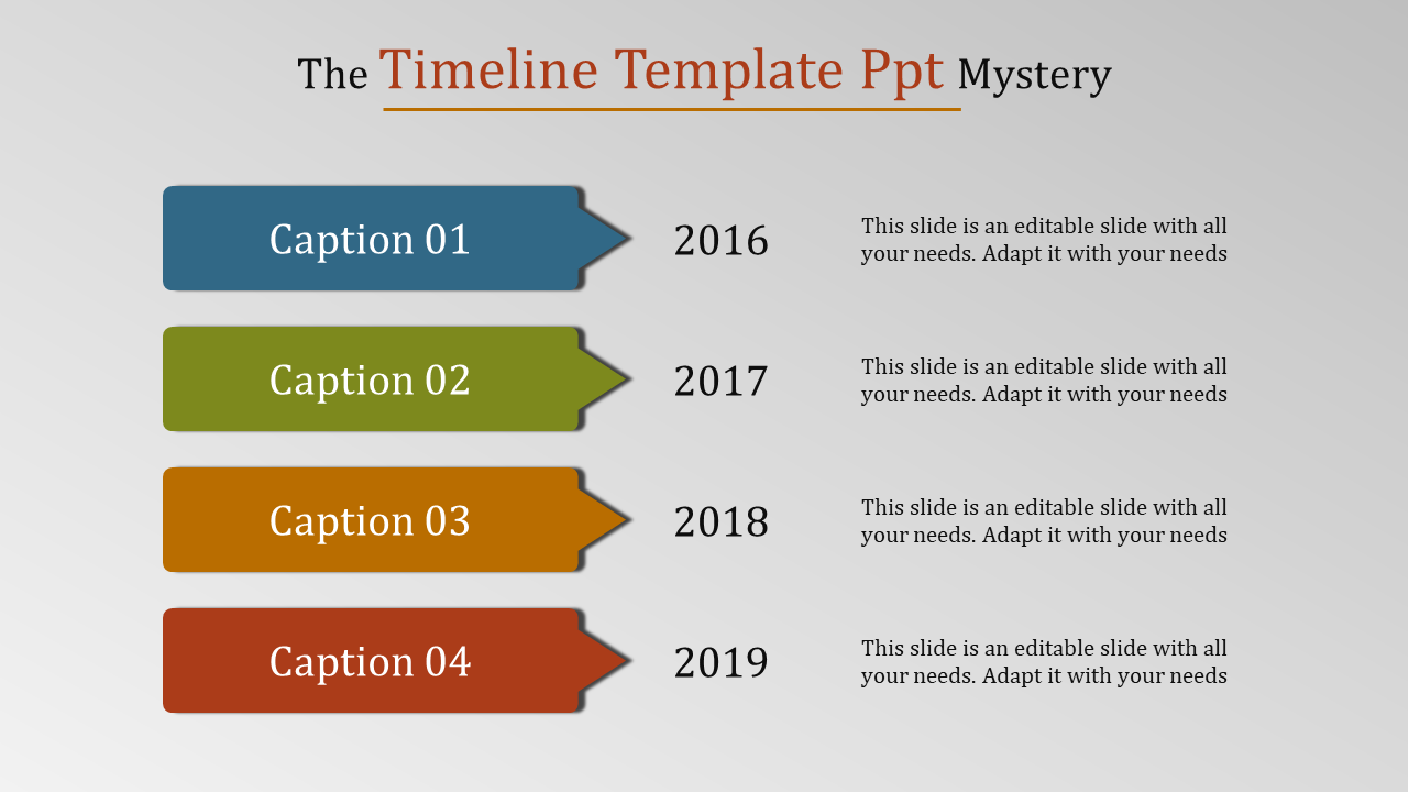 Timeline PowerPoint slide with arrows and years 2016 to 2019, each year with a corresponding caption.