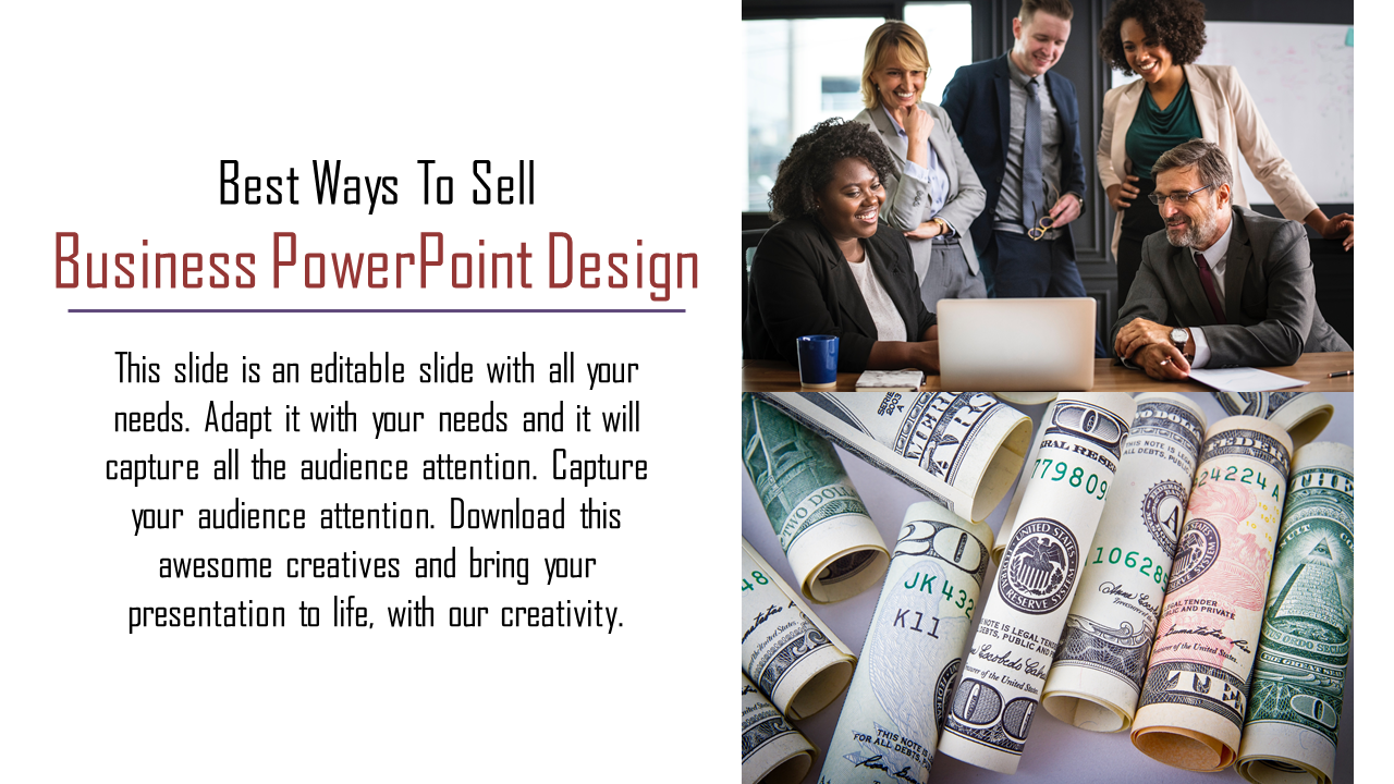 Business slide featuring a headline, descriptive text, an image of colleagues around a laptop, and rolled currency.