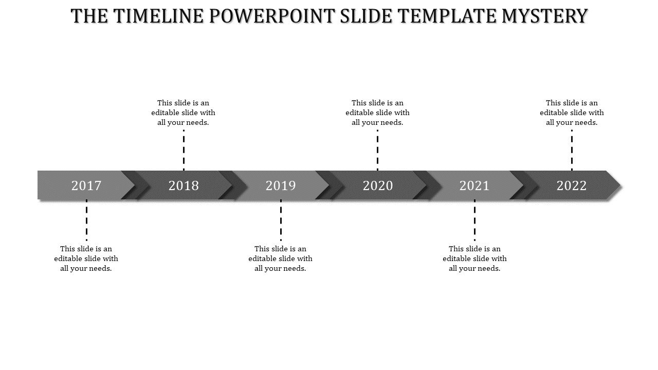 Horizontal gray arrow timeline with chevron-style year divisions spanning 2017-2022 and six text placeholder areas.