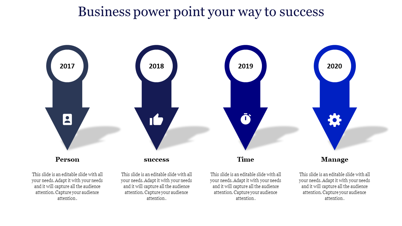 Business themed slide with four steps represented by downward arrows containing year labels and  icons.