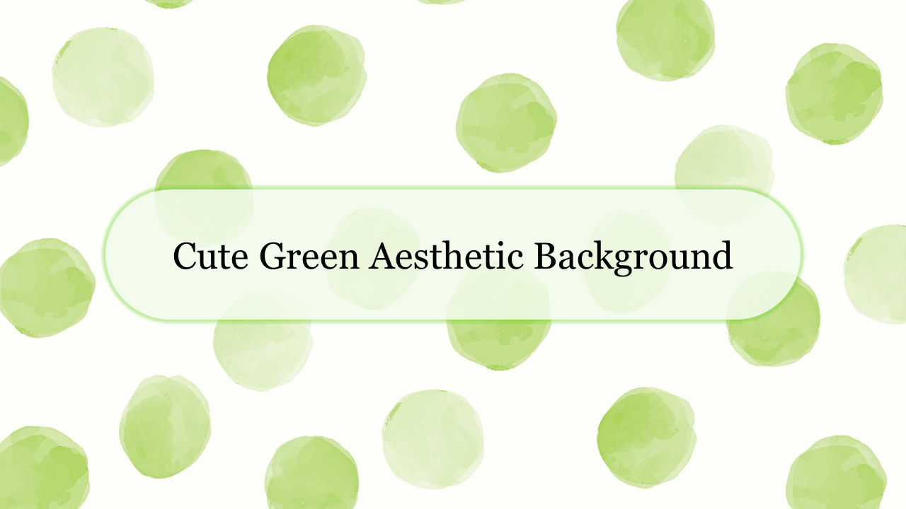 Cute Green Aesthetic Background PPT Template & Google Slides