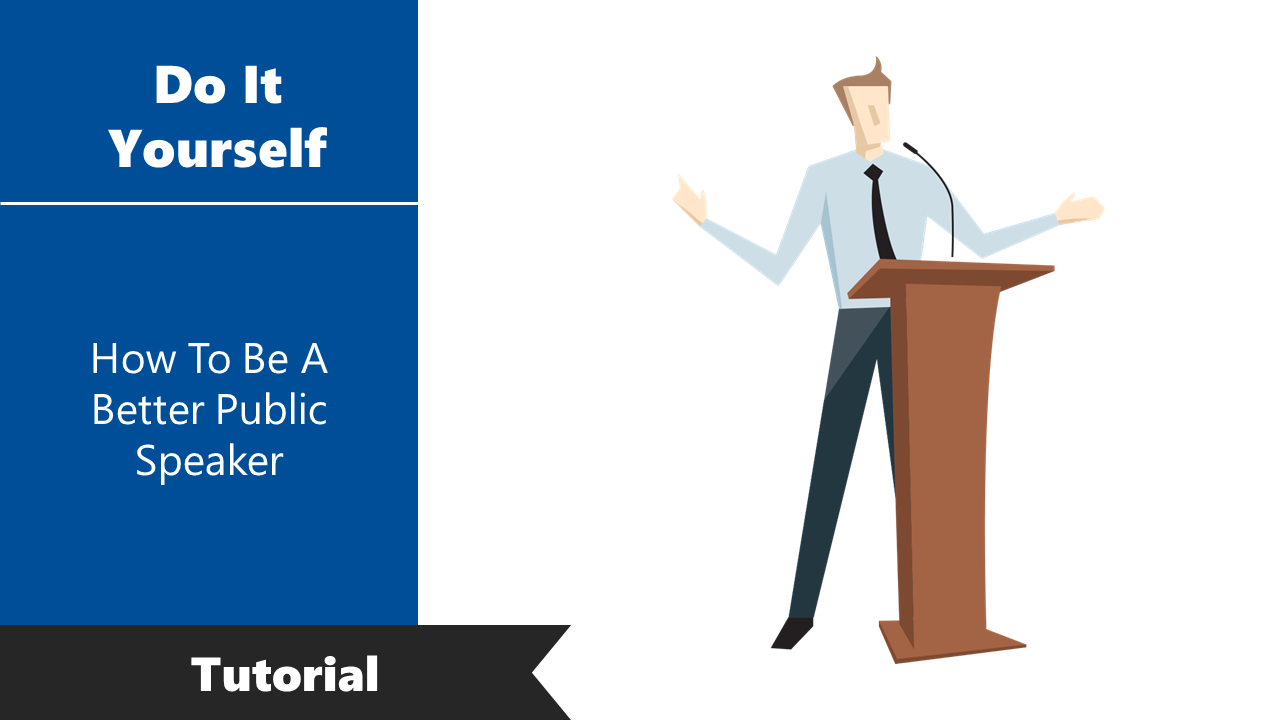 Cartoon figure at lectern gesturing while speaking blue sidebar shows DIY tutorial on improving public speaking skills.