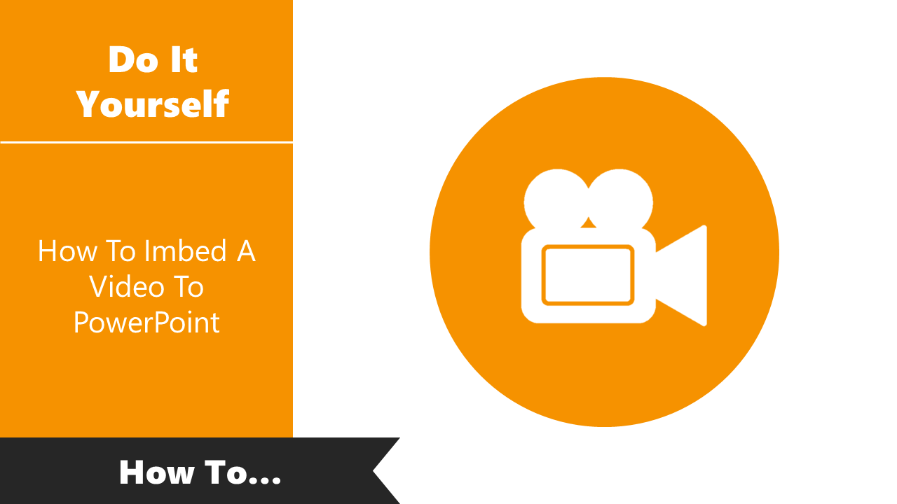How To Imbed A Video To PowerPoint