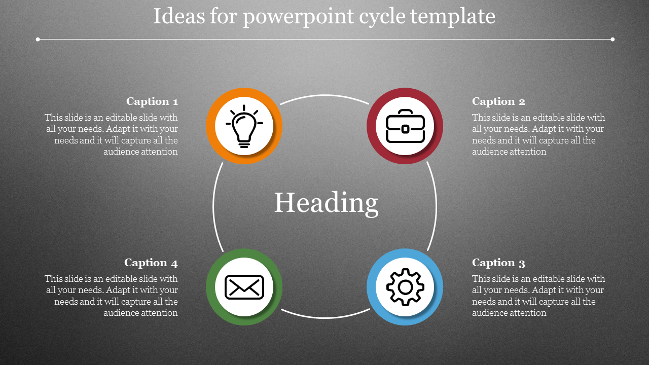 Cycle template with four icons in orange, red, blue, and green, each labeled with captions, on a gray background.