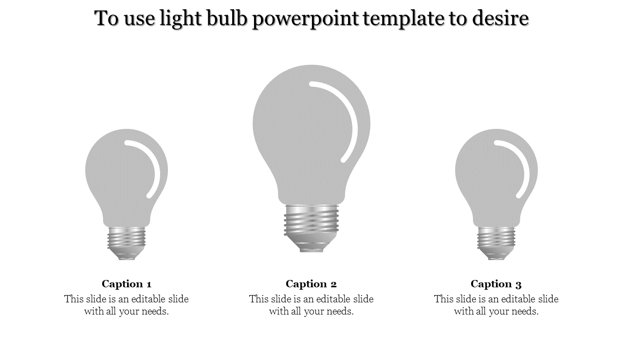 Slide featuring three gray light bulb illustrations in a row on a white background, each labeled with captions below.