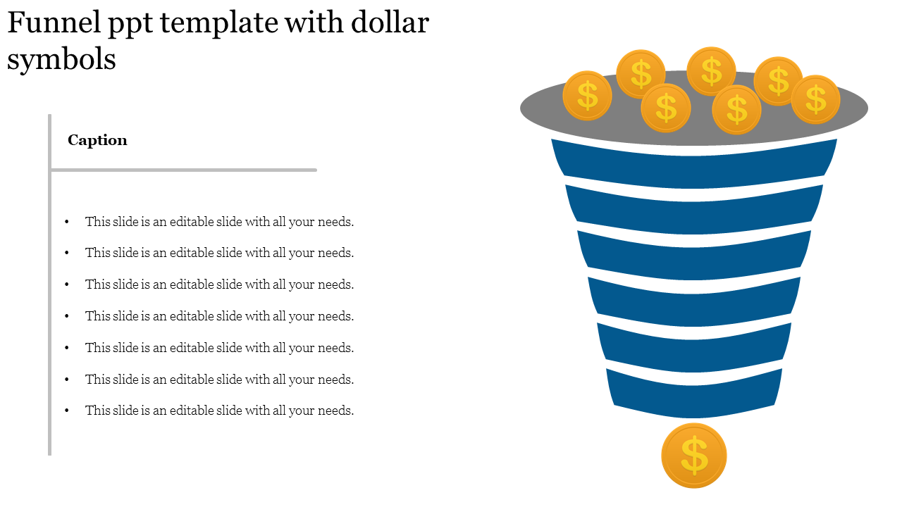 Funnel diagram slide with dollar symbols at the top and a caption next to it.