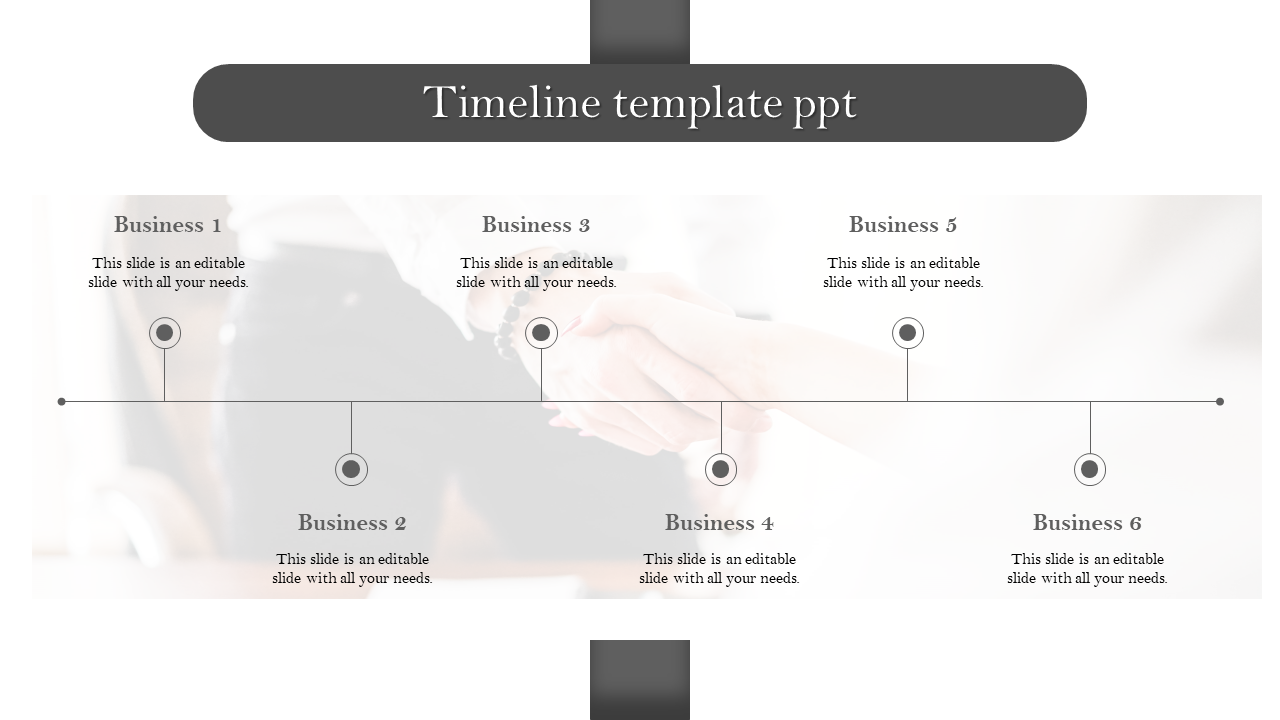 Timeline slide in grayscale showing six points marked Business 1 through Business 6, with captions for each.