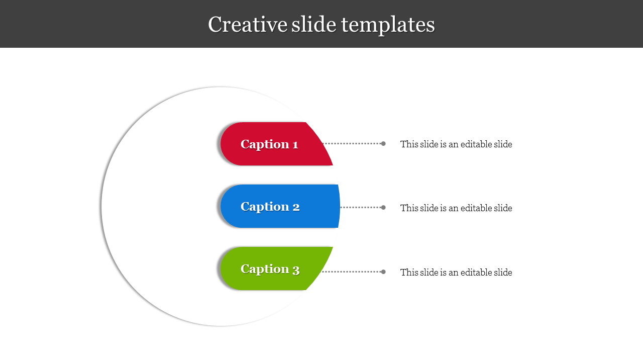Creative slide template with three color-coded captions pointing to placeholders text areas on the right.