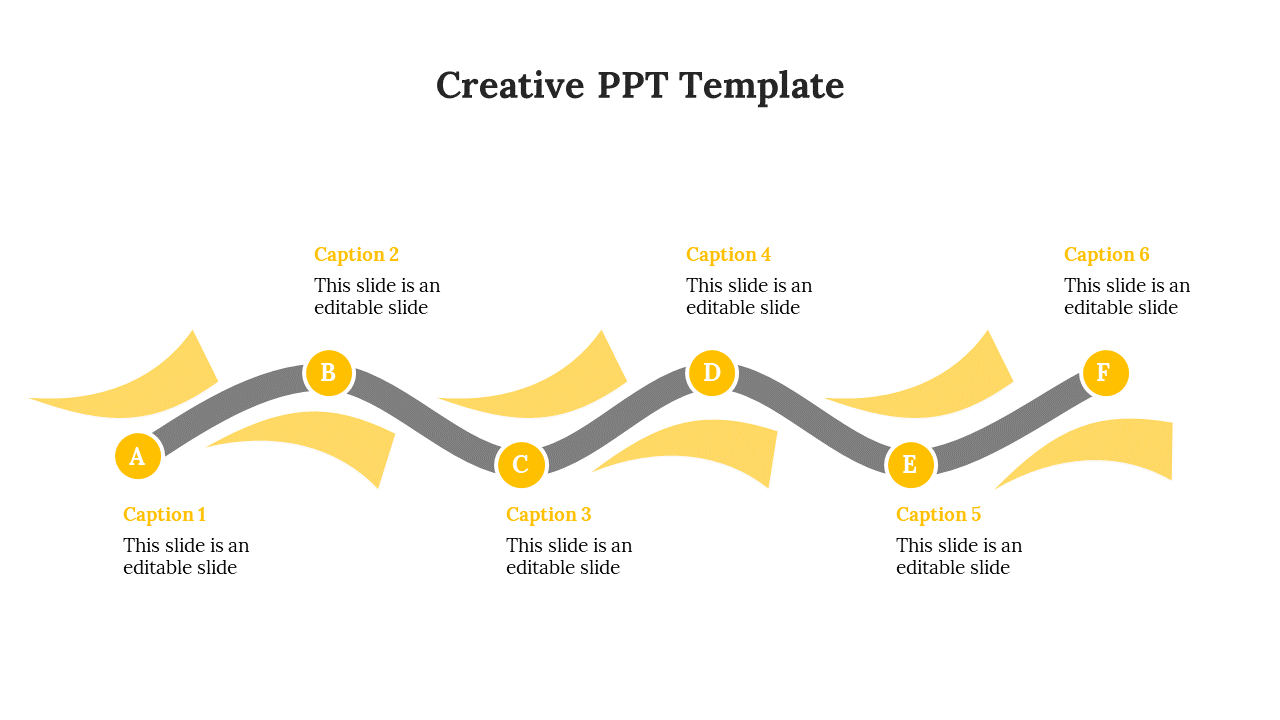 Creative PowerPoint template with six sections connected by yellow and gray curved arrows labeled A to F.
