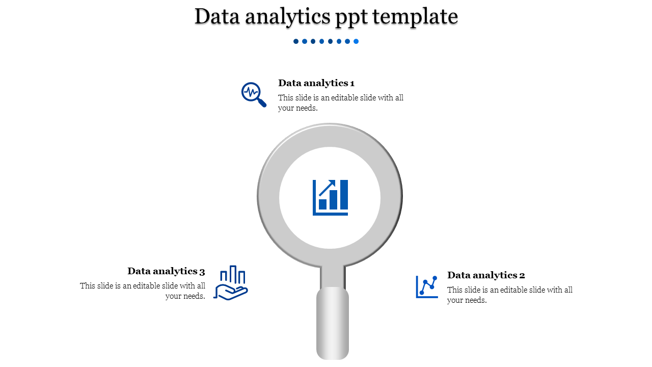 Data analytics PPT slide featuring three sections with icons for analysis, charts, and data trends, under a magnifying glass.