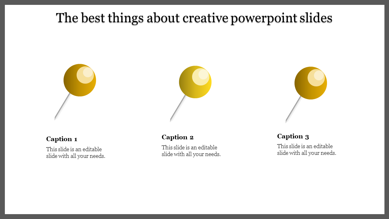 Creative slide with a clean white background featuring three yellow pushpin graphics, and black captions below each.