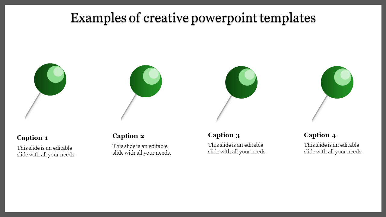 Creative PowerPoint template with four colorful green pins, each with captions below with placeholder text.