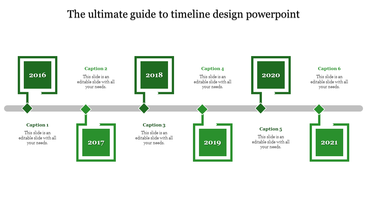Timeline design PowerPoint slide with green square markers for the years 2016 to 2021, each with a caption.