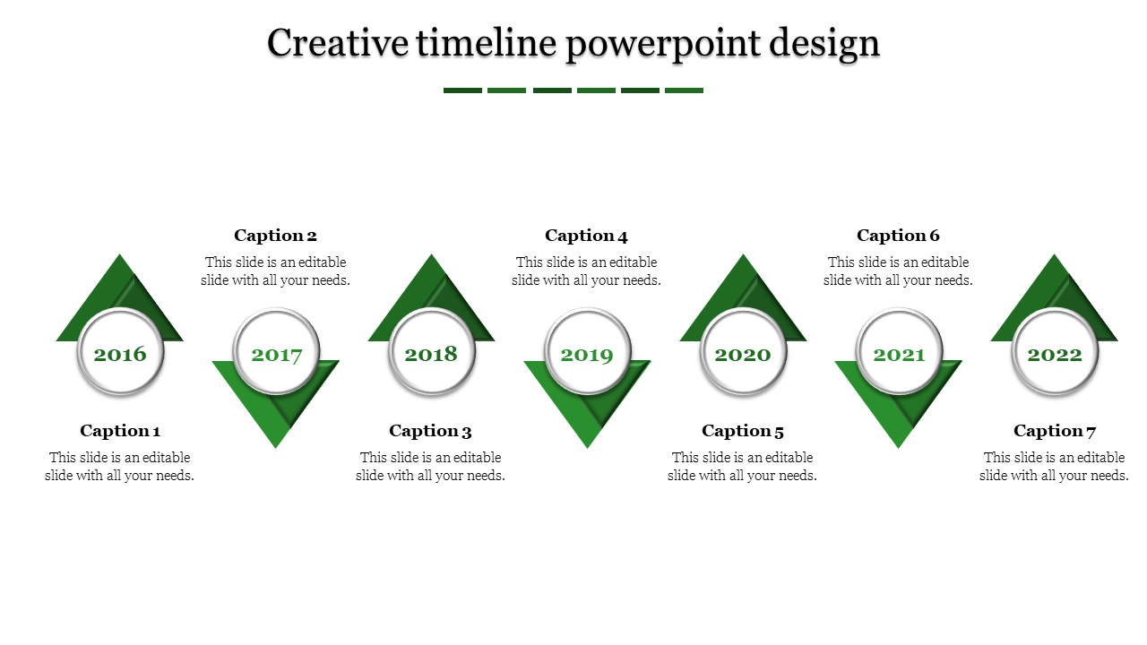 Creative timeline PowerPoint design with green triangular markers from 2016 to 2022 with captions.