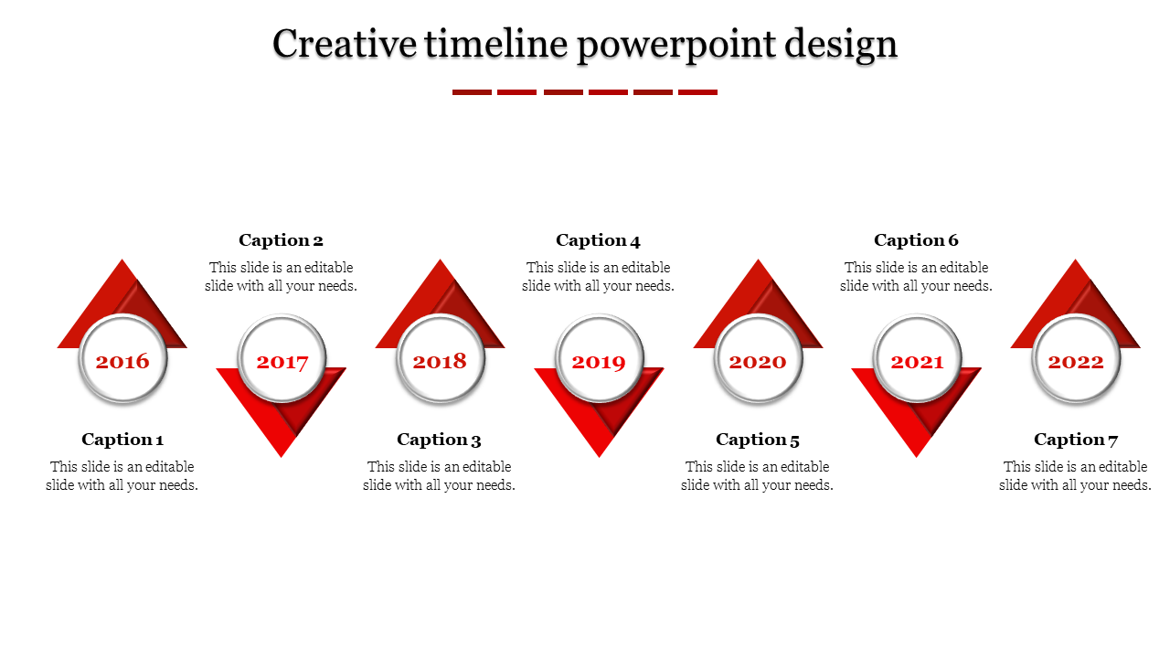 Creative timeline PowerPoint design slide with red triangular markers from 2016 to 2022 with captions.