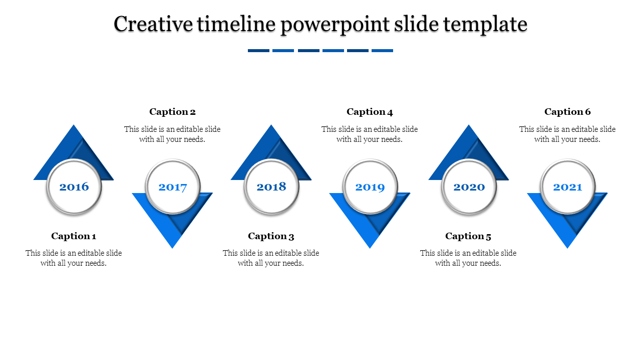 Creative timeline PowerPoint slide with blue triangular designs and years from 2016 to 2021 with placeholder text.