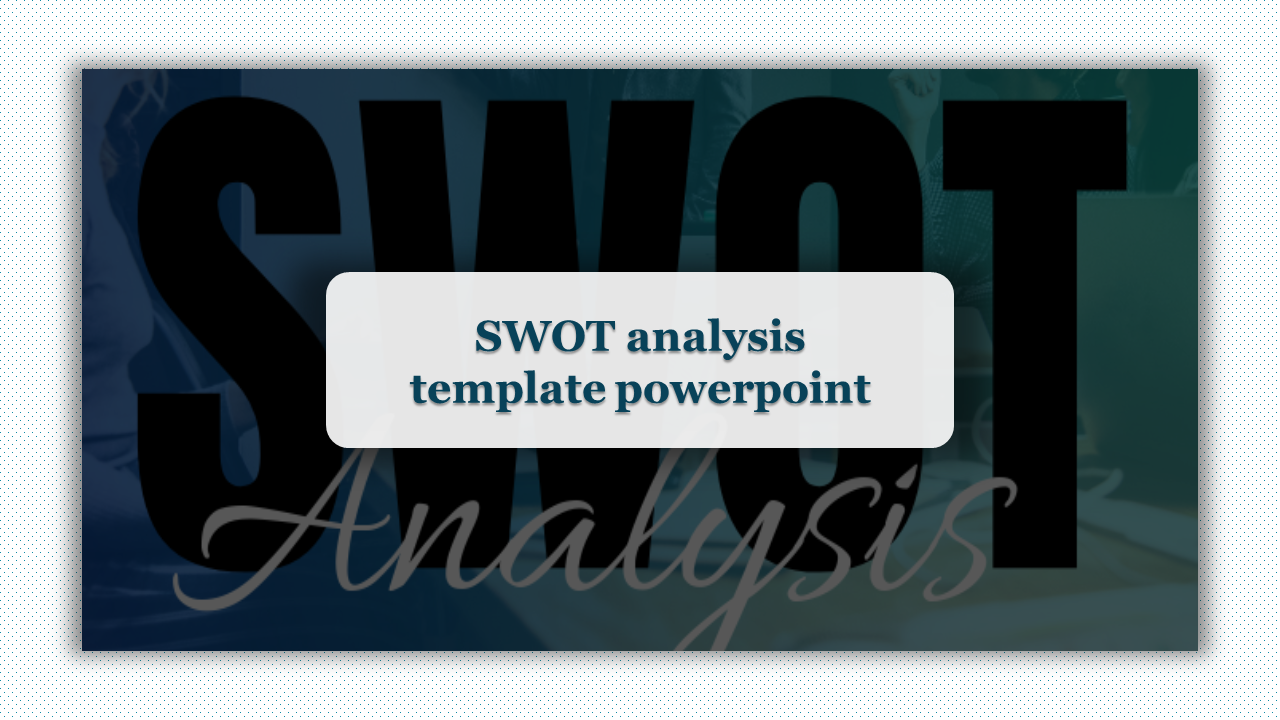 SWOT analysis template featuring large black letters in the background and a white overlay for the title.