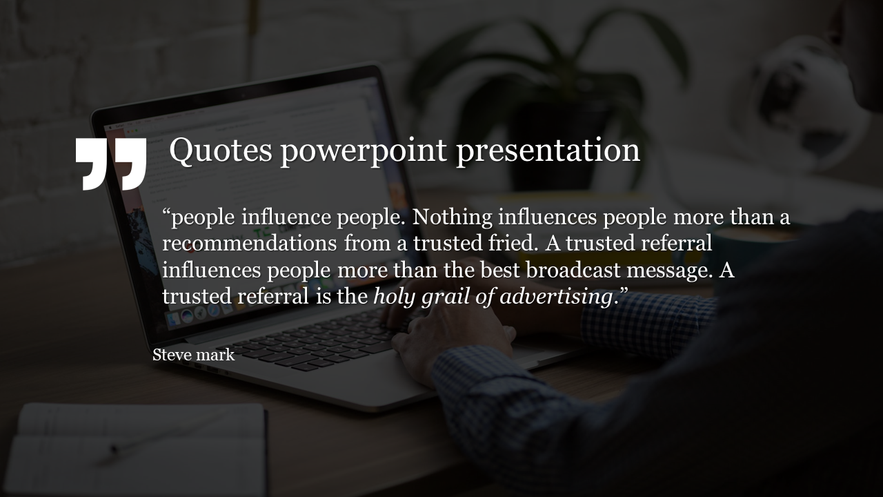 Minimalist quote slide featuring large quotation marks, centered white text, and a background of a person typing on a laptop.