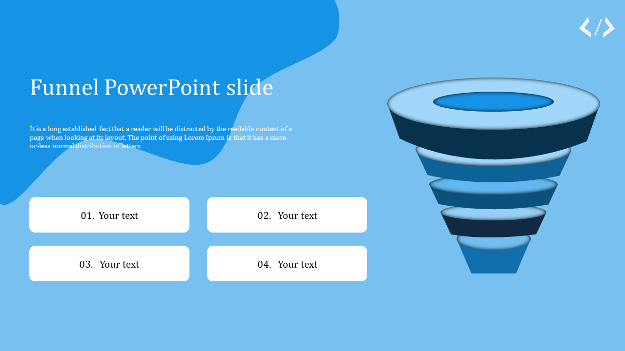 Funnel PowerPoint slide with a multi level funnel graphic and placeholder text boxes on a blue theme.