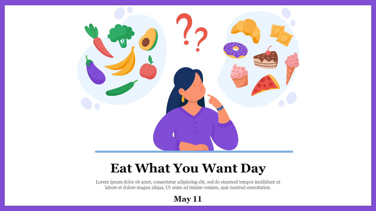 Creative Eat What You Want Day PowerPoint Template