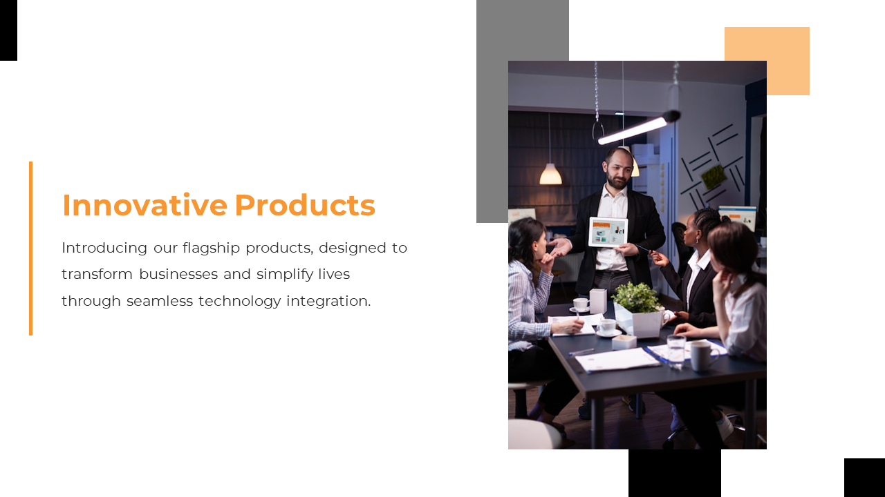 Slide with a team gathered around a table, listening to a presenter showing an innovative product on a tablet.