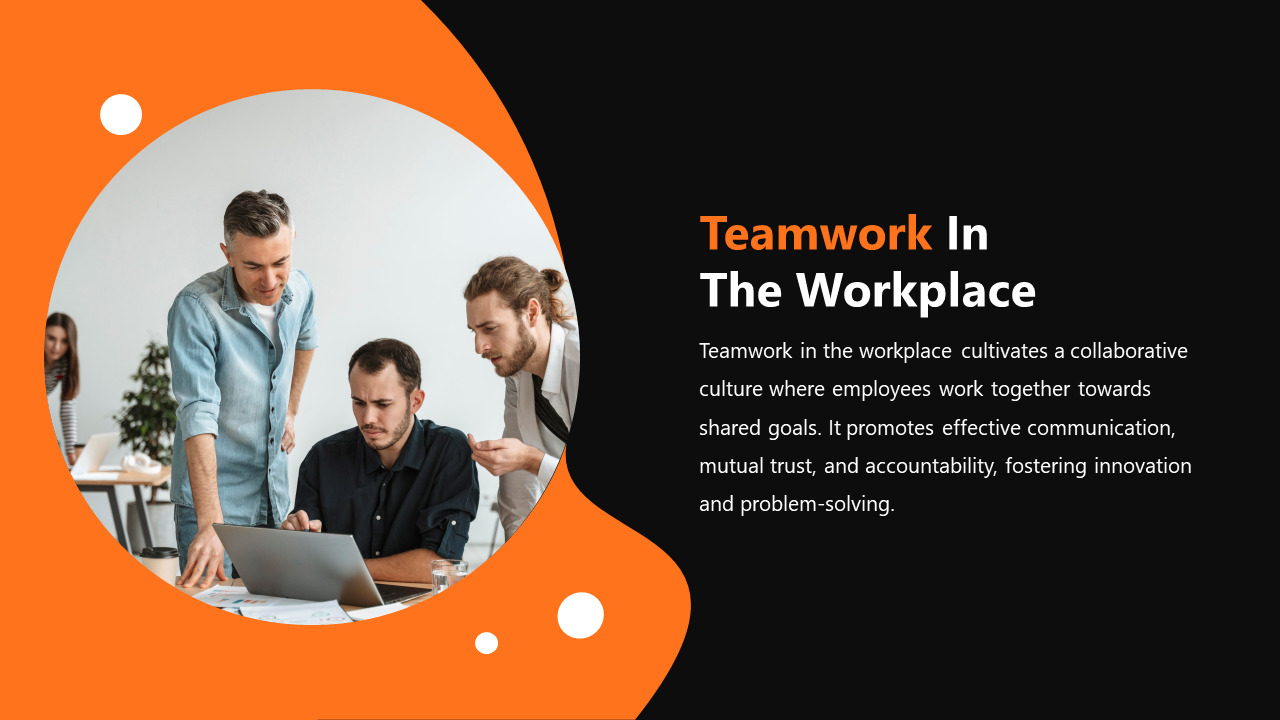 Black and orange slide with an image of colleagues collaborating around a laptop, and text on teamwork on the right.