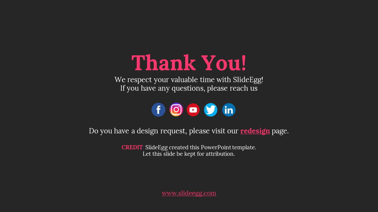 A thank you slide from SlideEgg, expressing gratitude to users, with social media icons and a link for design requests.
