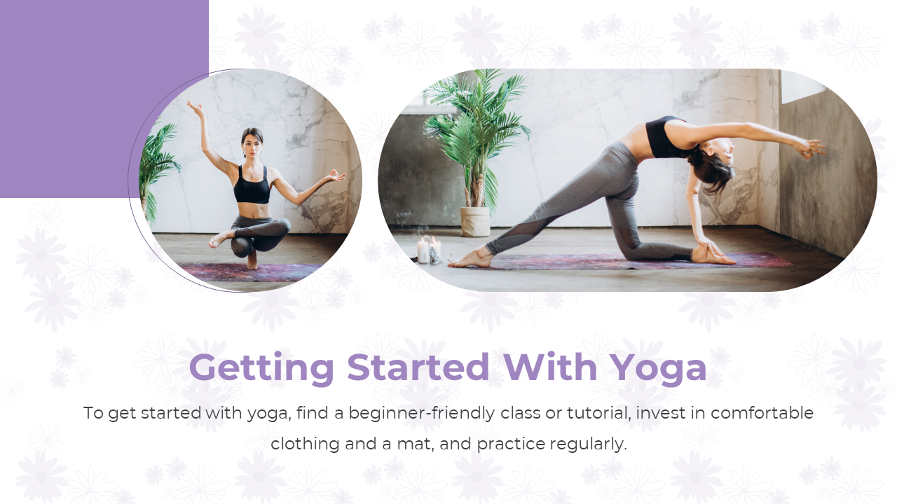 A slide with two women practicing yoga poses, accompanied by text on how to start yoga with the right clothing.