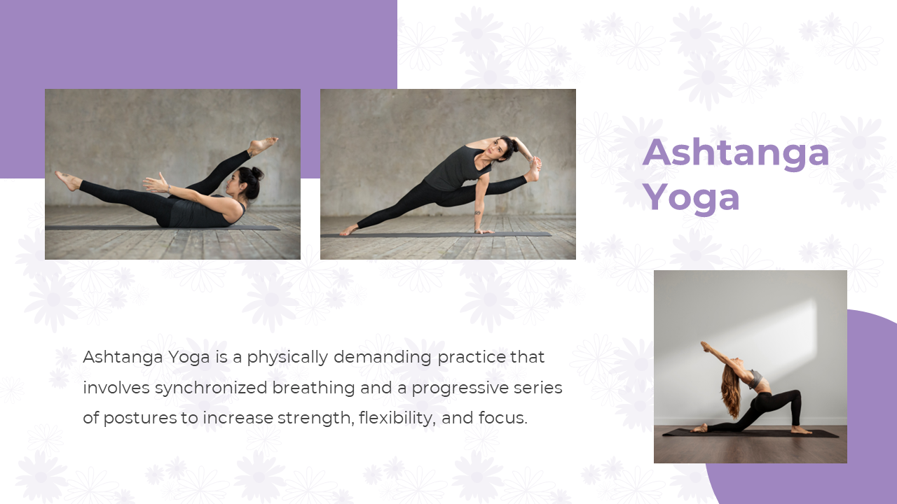A slide introducing Ashtanga Yoga, featuring images of practitioners performing dynamic poses on a purple and white theme.