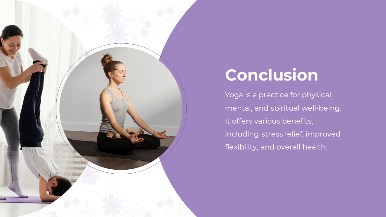 Slide showing the conclusion of yoga with images of a yoga instructor assisting a child and another person practicing yoga.