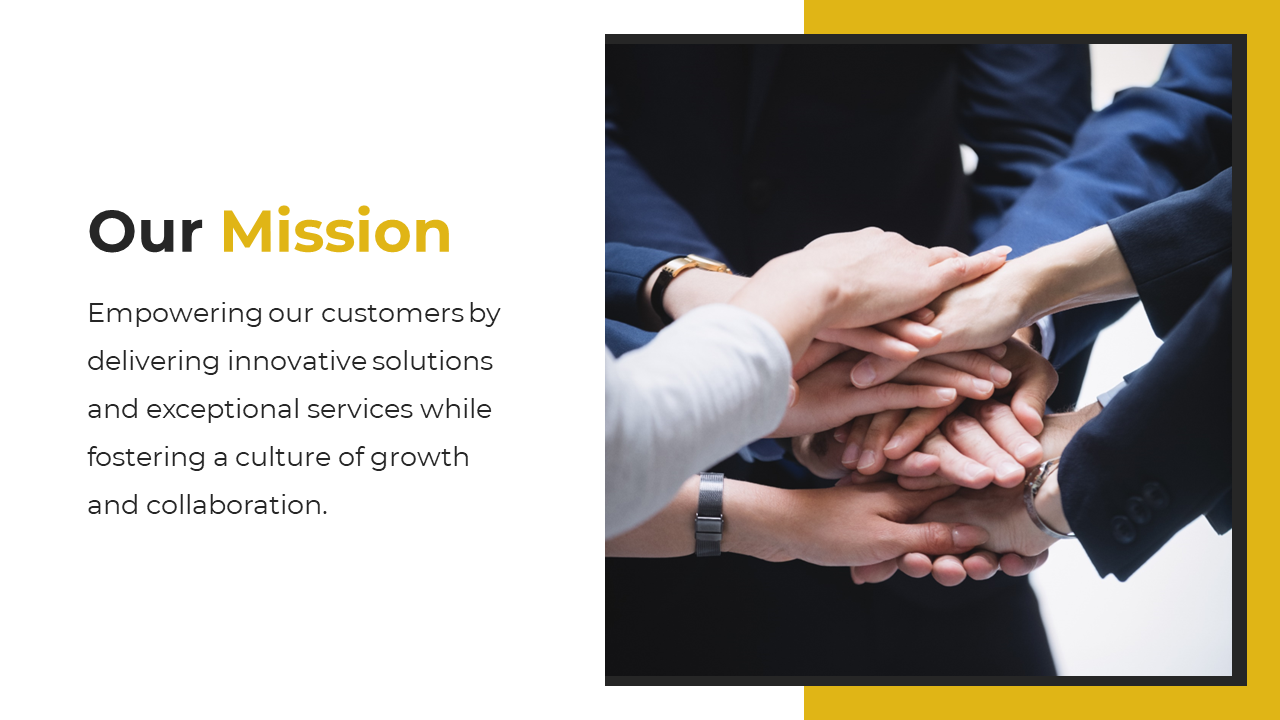 Our Mission slide features a group of hands coming together, symbolizing collaboration and growth with text on a white theme.