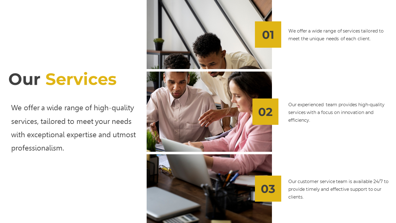 Our Services slide highlights three key offerings tailored services for each client with images of team collaboration.