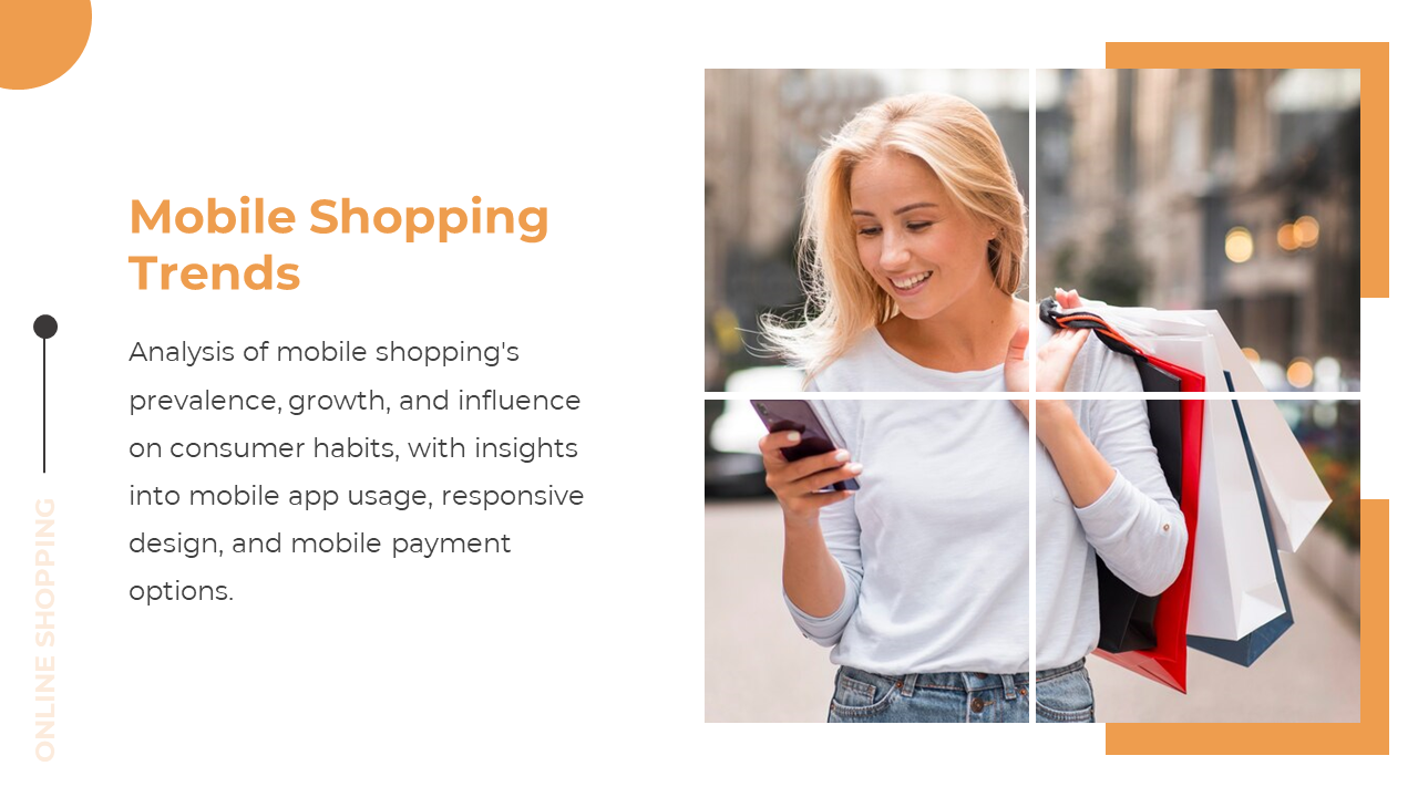 Slide with a clean layout and orange accents, featuring a shopper on a mobile device and holding shopping bags.