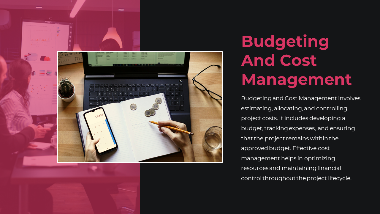 Budgeting and cost management slide with an image of a person using a mobile calculator and reviewing data on a desk.