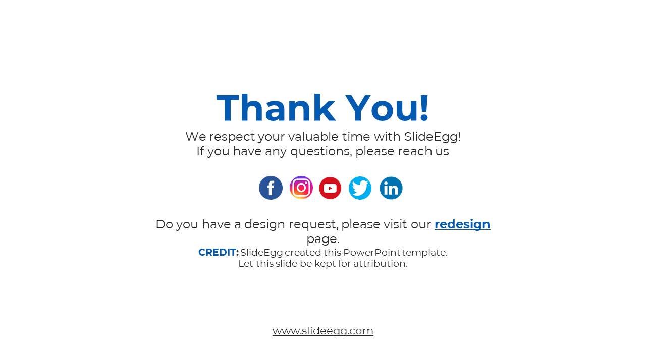 A thank you slide expressing gratitude to SlideEgg users with contact information and links to social media on a white theme.