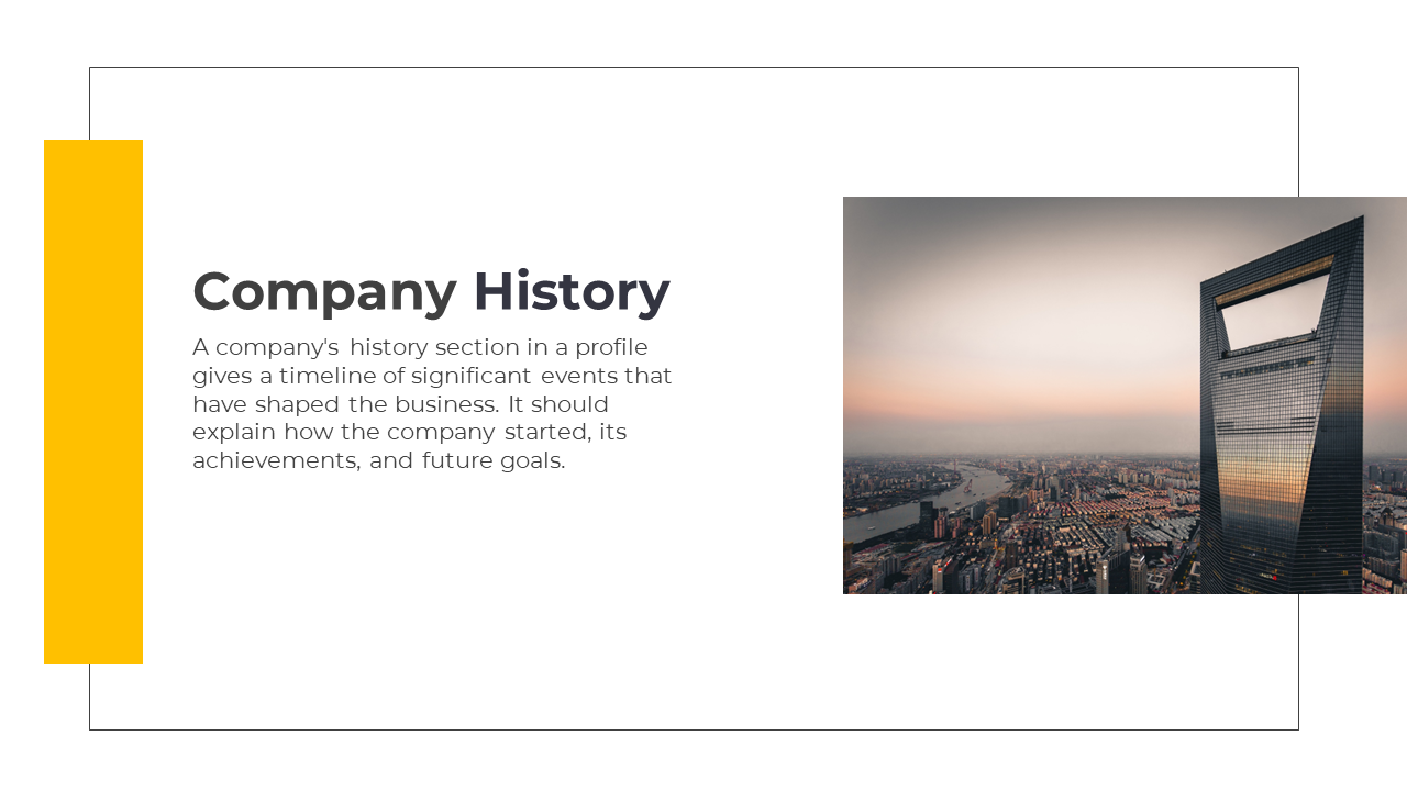 Slide with a yellow accent and a city skyline photo, describing the importance of a company history.