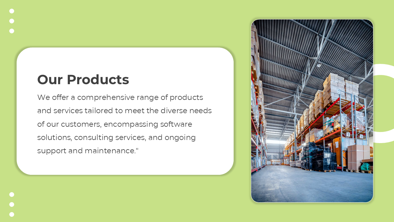 Green slide with a rounded white text box on the left and a curved edged warehouse image on the right, featuring shelves.