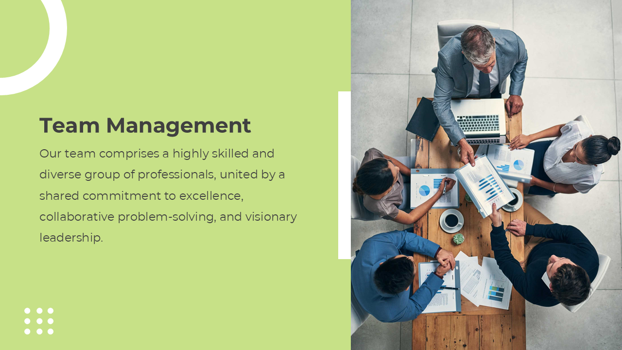 Team management slide with a green background, and an overhead view of professionals collaborating at a wooden table.